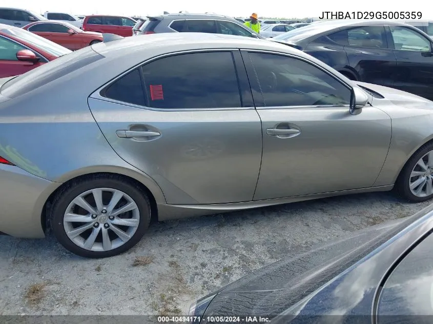 2016 Lexus Is 200T VIN: JTHBA1D29G5005359 Lot: 40494171