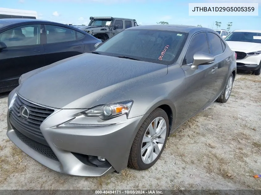 2016 Lexus Is 200T VIN: JTHBA1D29G5005359 Lot: 40494171