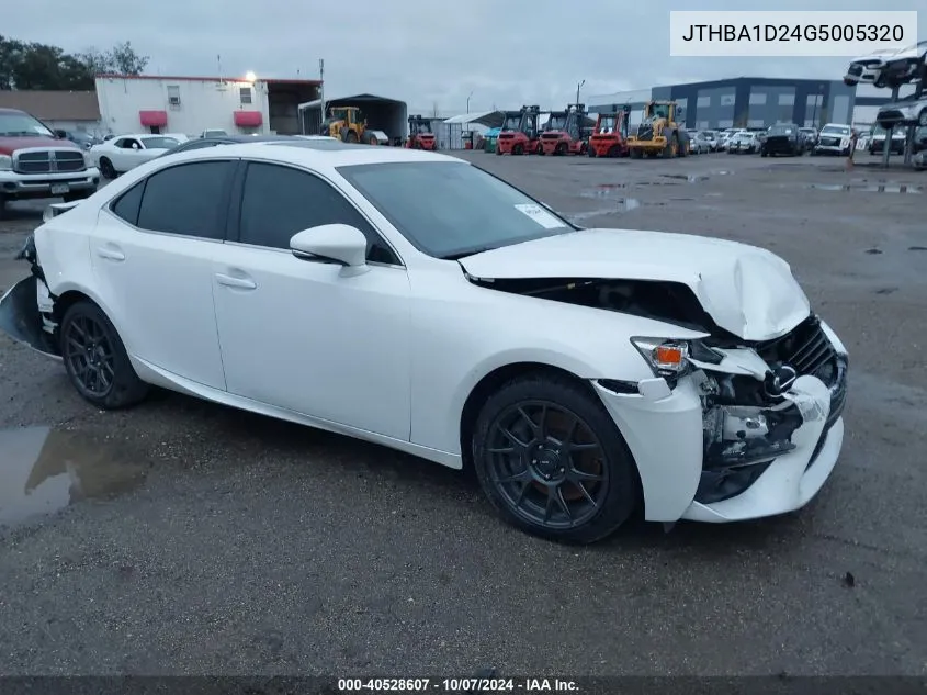 2016 Lexus Is 200T VIN: JTHBA1D24G5005320 Lot: 40528607