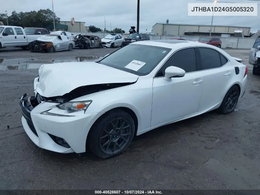 2016 Lexus Is 200T VIN: JTHBA1D24G5005320 Lot: 40528607