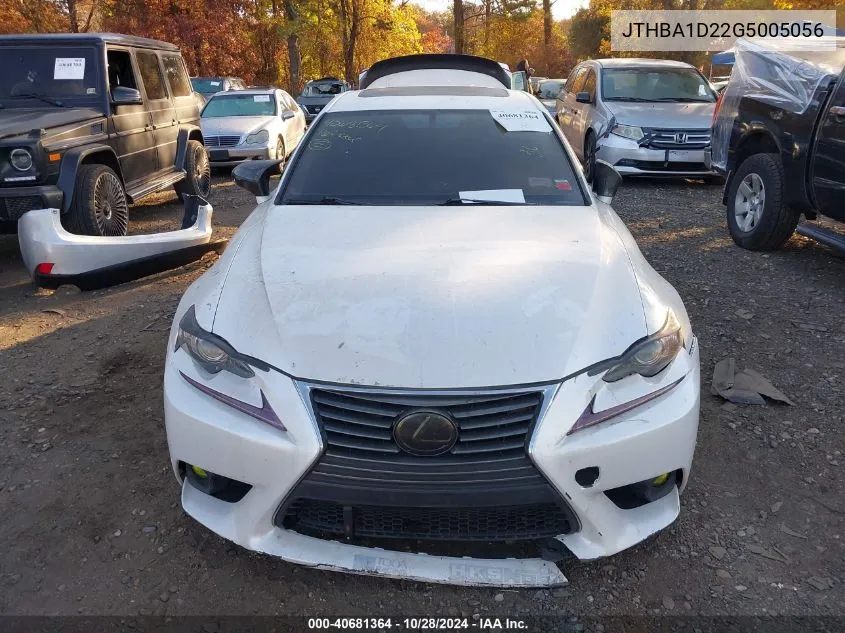 2016 Lexus Is 200T 200T VIN: JTHBA1D22G5005056 Lot: 40681364