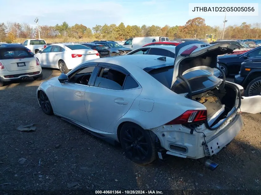 2016 Lexus Is 200T 200T VIN: JTHBA1D22G5005056 Lot: 40681364