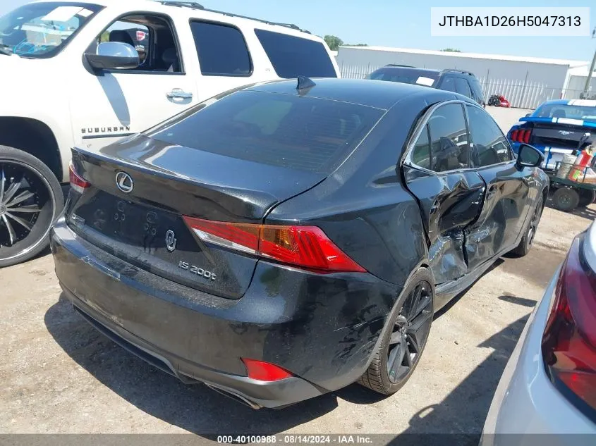 2017 Lexus Is 200T VIN: JTHBA1D26H5047313 Lot: 40100988