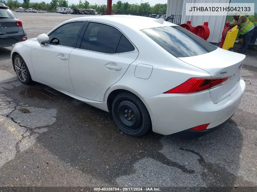 2017 Lexus Is 200T VIN: JTHBA1D21H5042133 Lot: 40358784