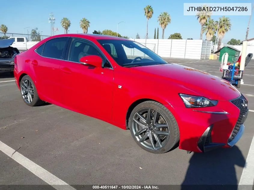 2017 Lexus Is 200T VIN: JTHBA1D27H5047286 Lot: 40511647