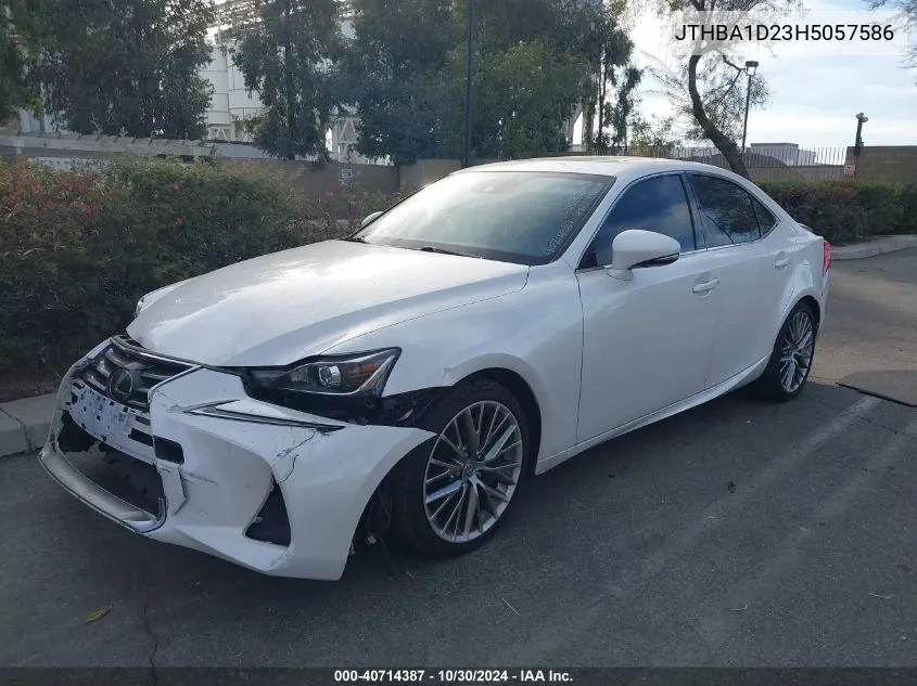 2017 Lexus Is 200T VIN: JTHBA1D23H5057586 Lot: 40714387