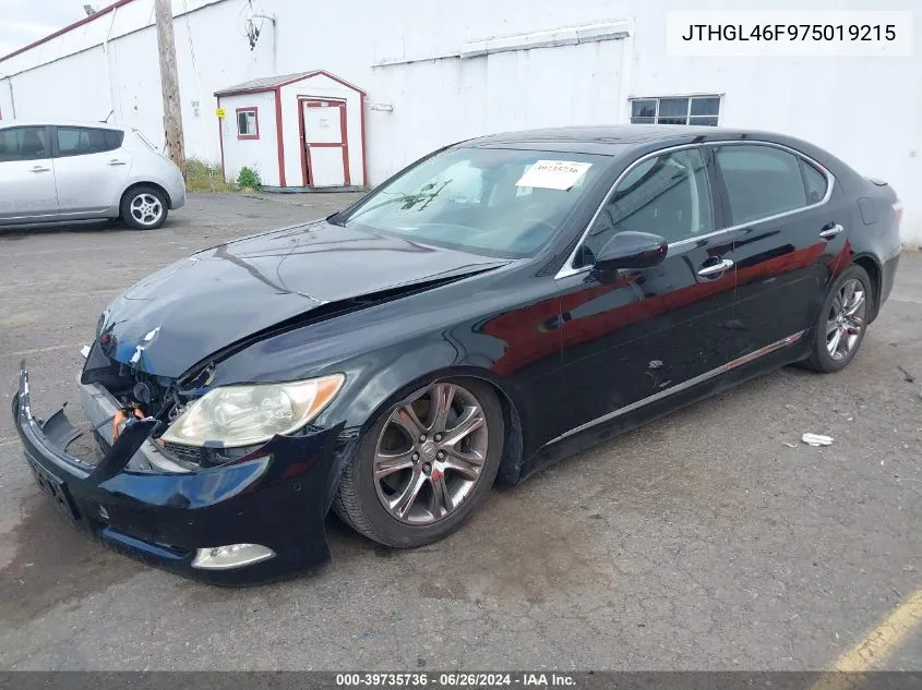 2007 Lexus Ls 460L VIN: JTHGL46F975019215 Lot: 39735736