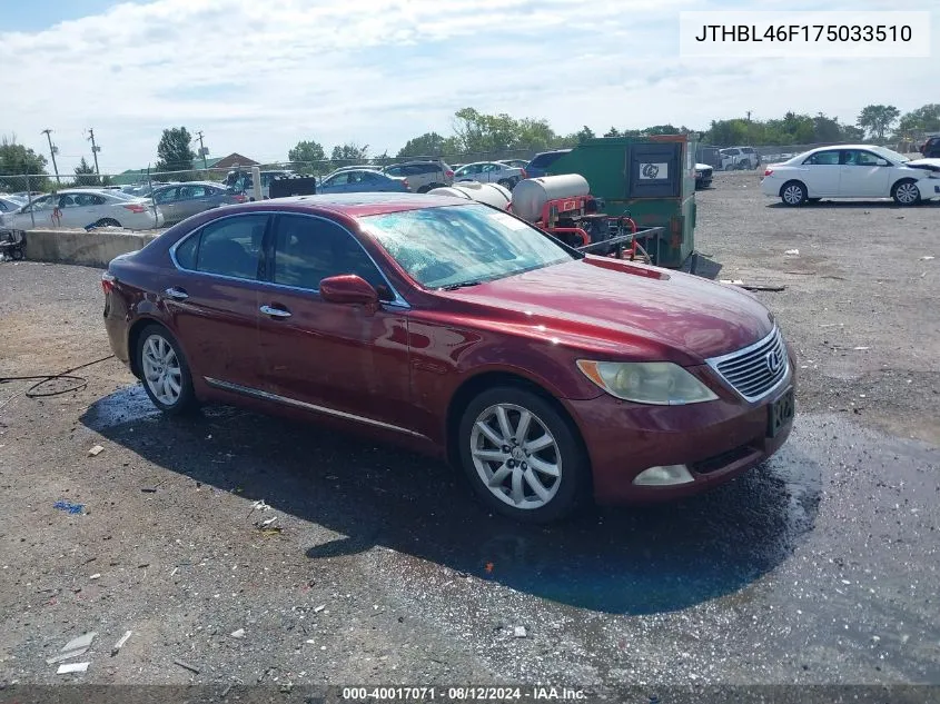 2007 Lexus Ls 460 VIN: JTHBL46F175033510 Lot: 40017071