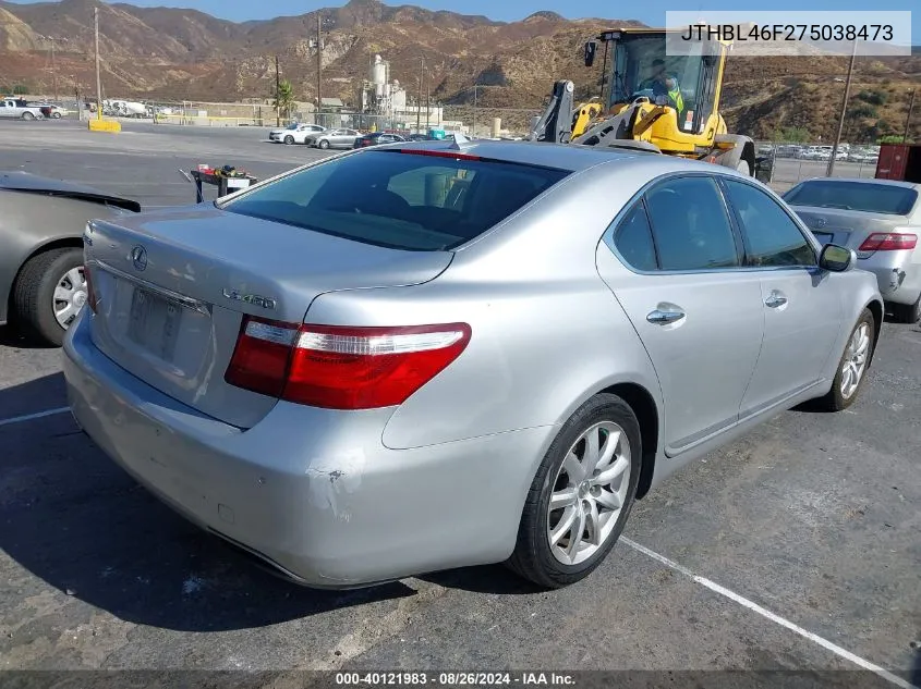 2007 Lexus Ls 460 VIN: JTHBL46F275038473 Lot: 40121983