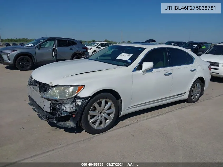 2007 Lexus Ls 460 VIN: JTHBL46F275038781 Lot: 40455725