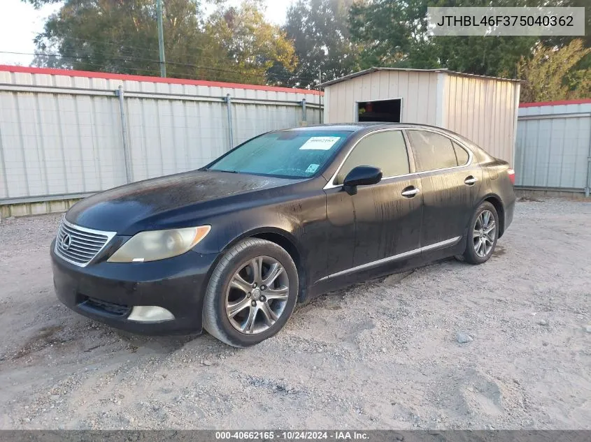 2007 Lexus Ls 460 VIN: JTHBL46F375040362 Lot: 40662165