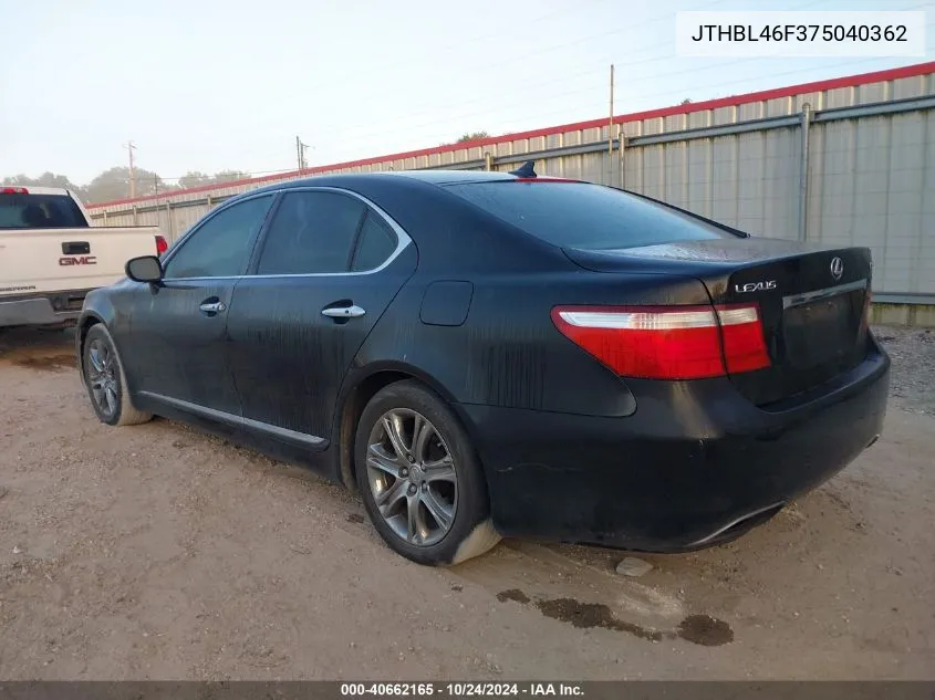 2007 Lexus Ls 460 VIN: JTHBL46F375040362 Lot: 40662165