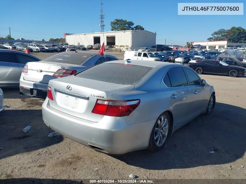 2007 Lexus Ls 460 L VIN: JTHGL46F775007600 Lot: 40703254