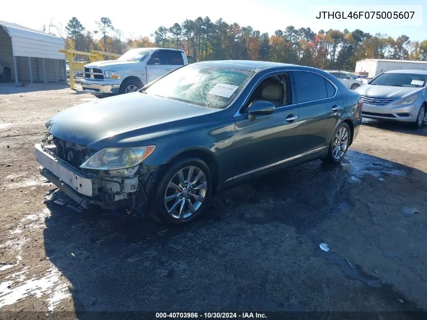 2007 Lexus Ls 460 L VIN: JTHGL46F075005607 Lot: 40703986