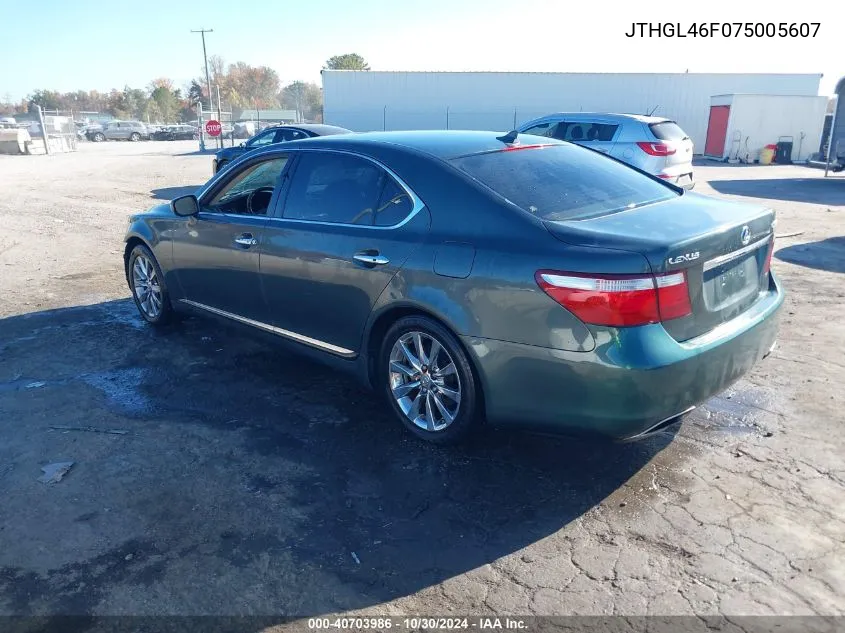 2007 Lexus Ls 460 L VIN: JTHGL46F075005607 Lot: 40703986