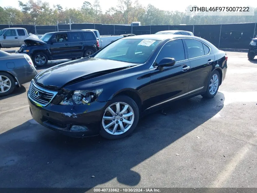 2007 Lexus Ls 460 VIN: JTHBL46F975007222 Lot: 40733862