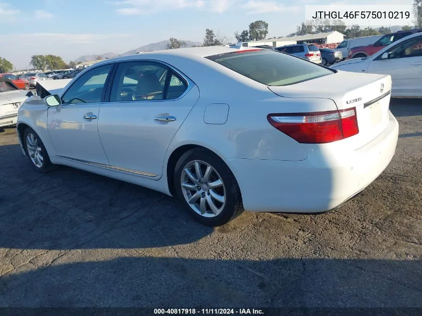 2007 Lexus Ls 460 L VIN: JTHGL46F575010219 Lot: 40817918