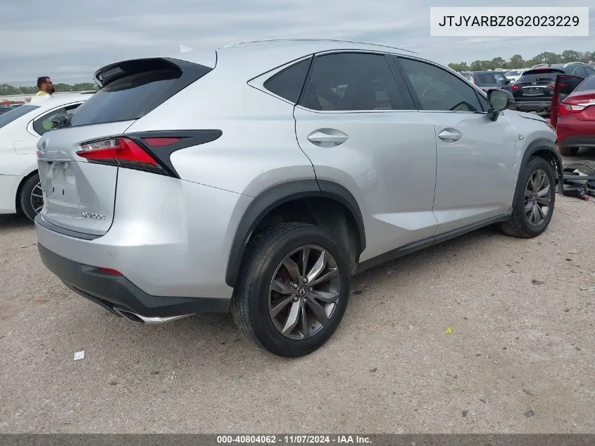 2016 Lexus Nx 200T F Sport VIN: JTJYARBZ8G2023229 Lot: 40804062