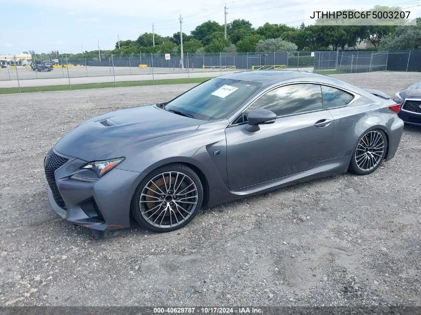 2015 Lexus Rc F VIN: JTHHP5BC6F5003207 Lot: 40629787