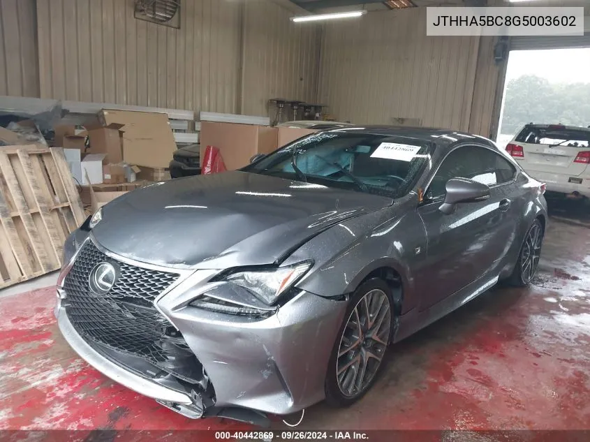 2016 Lexus Rc 200T VIN: JTHHA5BC8G5003602 Lot: 40442869