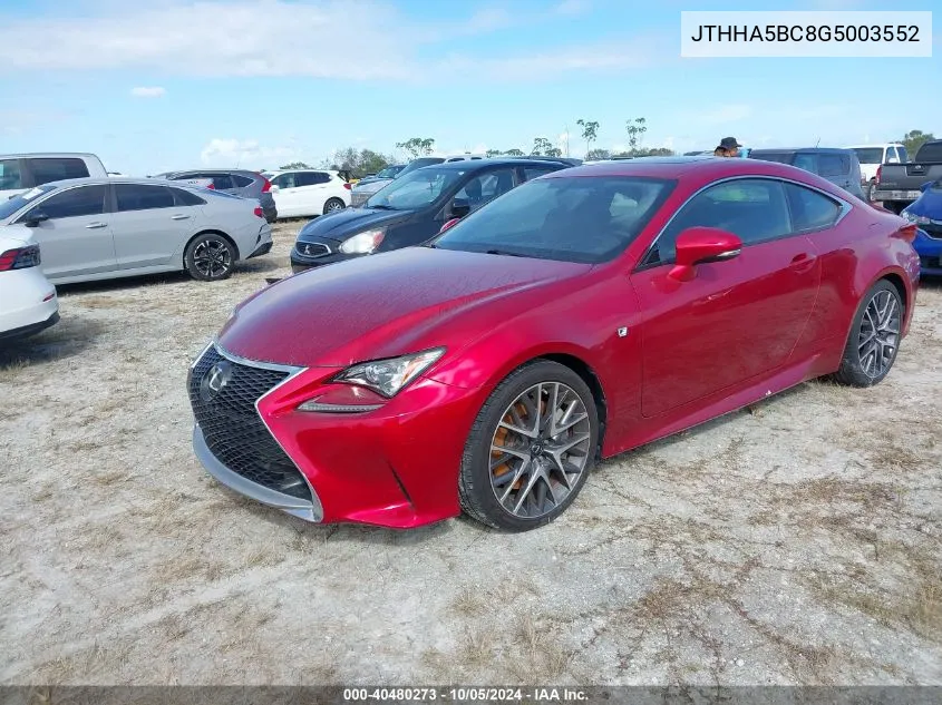 2016 Lexus Rc 200T VIN: JTHHA5BC8G5003552 Lot: 40480273