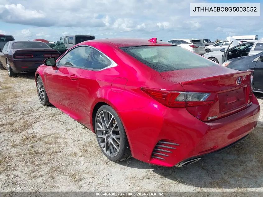 2016 Lexus Rc 200T VIN: JTHHA5BC8G5003552 Lot: 40480273