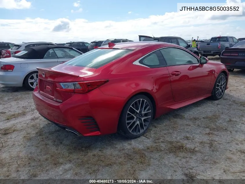 2016 Lexus Rc 200T VIN: JTHHA5BC8G5003552 Lot: 40480273