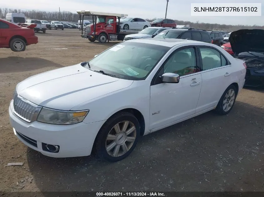 2007 Lincoln Mkz VIN: 3LNHM28T37R615102 Lot: 40826071