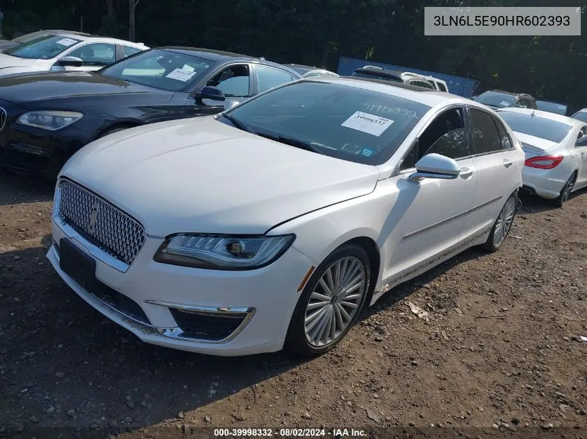 2017 Lincoln Mkz Reserve VIN: 3LN6L5E90HR602393 Lot: 39998332