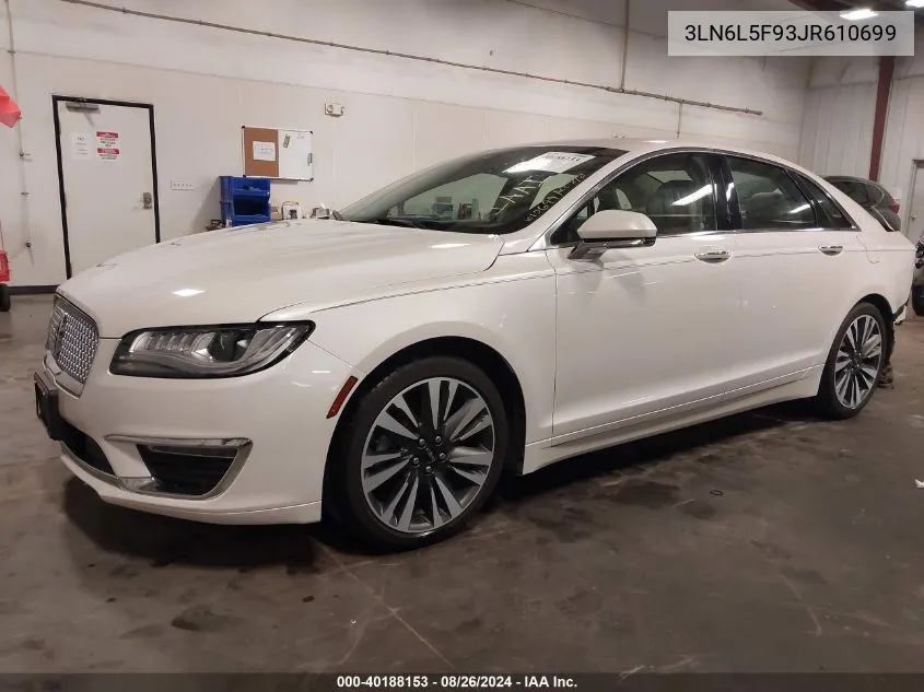 2018 Lincoln Mkz Reserve VIN: 3LN6L5F93JR610699 Lot: 40188153