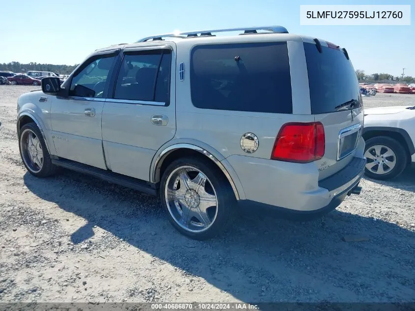 2005 Lincoln Navigator VIN: 5LMFU27595LJ12760 Lot: 40686870