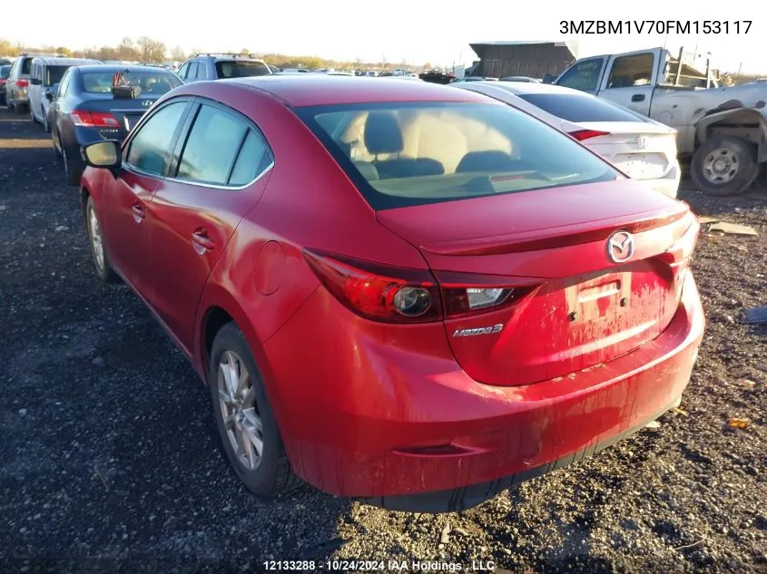 2015 Mazda Mazda3 VIN: 3MZBM1V70FM153117 Lot: 12133288