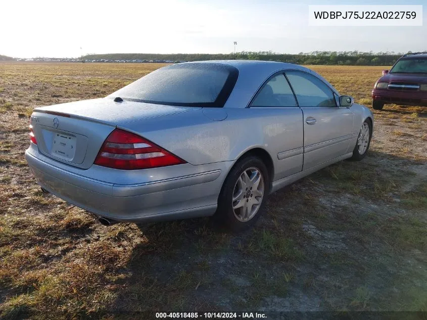 2002 Mercedes-Benz Cl 500 VIN: WDBPJ75J22A022759 Lot: 40518485