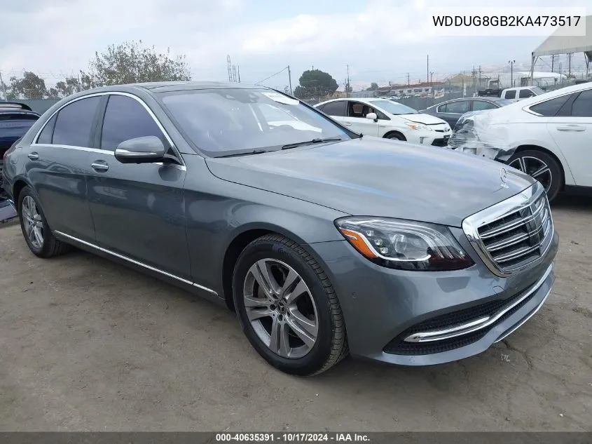 2019 Mercedes-Benz S 560 4Matic VIN: WDDUG8GB2KA473517 Lot: 40635391