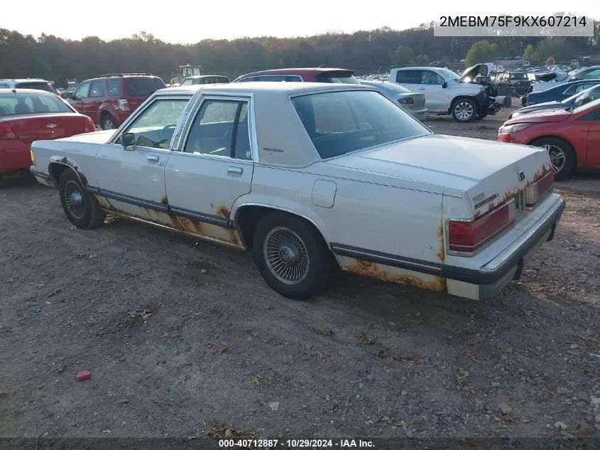 1989 Mercury Grand Marquis Ls VIN: 2MEBM75F9KX607214 Lot: 40712887