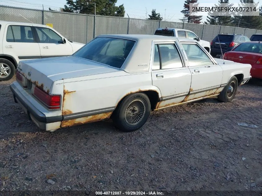 1989 Mercury Grand Marquis Ls VIN: 2MEBM75F9KX607214 Lot: 40712887