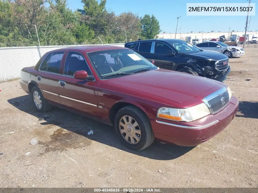 2005 Mercury Grand Marquis Ls/Lse VIN: 2MEFM75W15X615037 Lot: 40345635