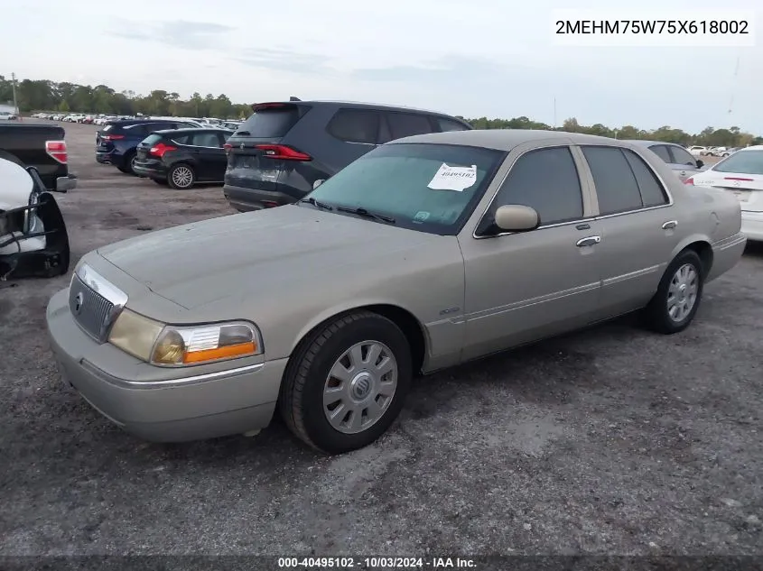 2005 Mercury Grand Marquis VIN: 2MEHM75W75X618002 Lot: 40495102