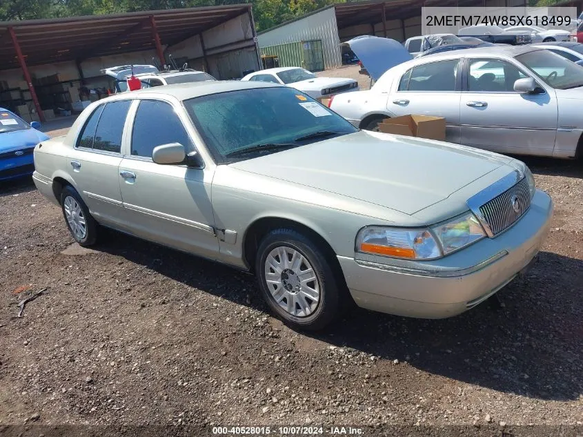 2005 Mercury Grand Marquis Gs VIN: 2MEFM74W85X618499 Lot: 40528015