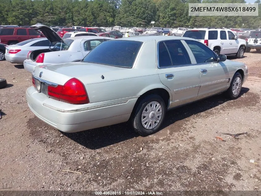 2005 Mercury Grand Marquis Gs VIN: 2MEFM74W85X618499 Lot: 40528015