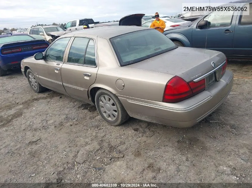 2005 Mercury Grand Marquis Ls/Lse VIN: 2MEHM75W55X636062 Lot: 40682339