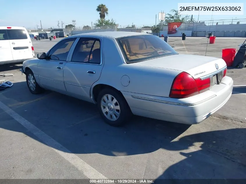 2005 Mercury Grand Marquis Ls/Lse VIN: 2MEFM75W25X633062 Lot: 40732594