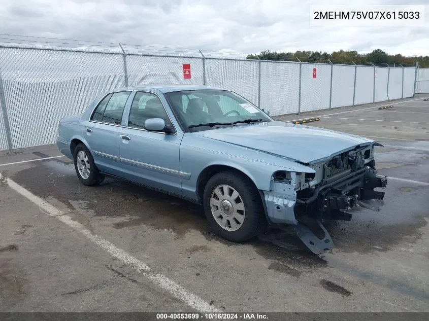 2007 Mercury Grand Marquis Ls VIN: 2MEHM75V07X615033 Lot: 40553699