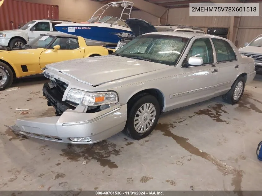 2008 Mercury Grand Marquis Ls VIN: 2MEHM75V78X601518 Lot: 40761536