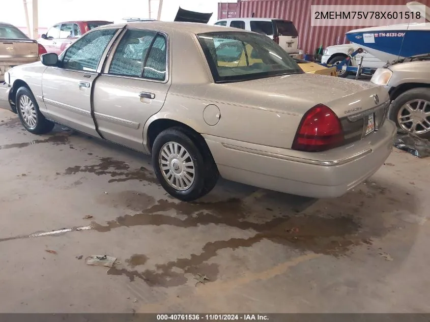 2008 Mercury Grand Marquis Ls VIN: 2MEHM75V78X601518 Lot: 40761536