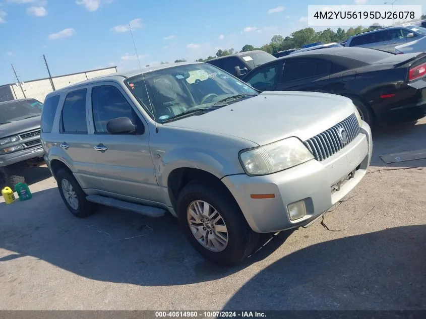 2005 Mercury Mariner Luxury/Premier VIN: 4M2YU56195DJ26078 Lot: 40514960