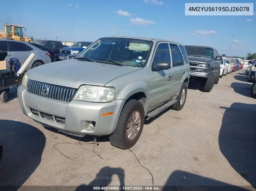 2005 Mercury Mariner Luxury/Premier VIN: 4M2YU56195DJ26078 Lot: 40514960