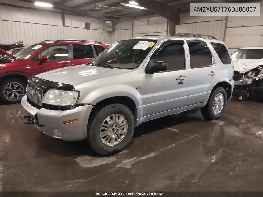 2006 Mercury Mariner Luxury/Premier VIN: 4M2YU57176DJ06007 Lot: 40604998