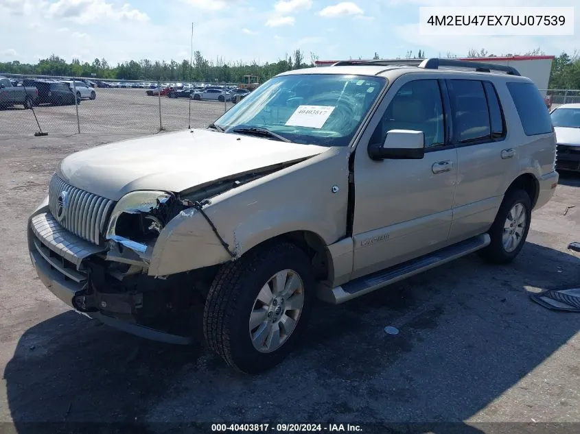 2007 Mercury Mountaineer VIN: 4M2EU47EX7UJ07539 Lot: 40403817