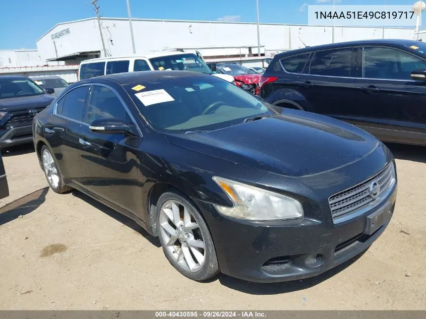 2009 Nissan Maxima 3.5 Sv VIN: 1N4AA51E49C819717 Lot: 40430595